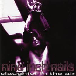 Nine Inch Nails : Slaughter in the Air